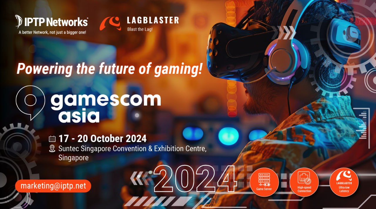 Get Ready to Power Up with IPTP Networks at Gamescom Asia 2024!